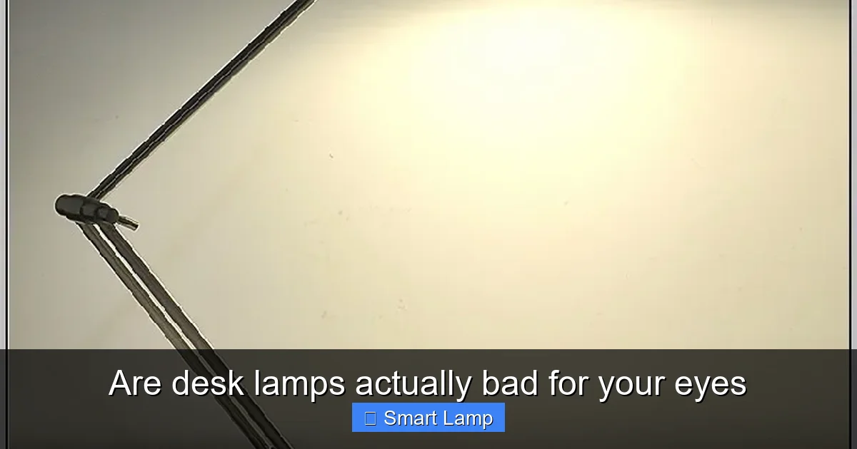 Are desk lamps actually bad for your eyes