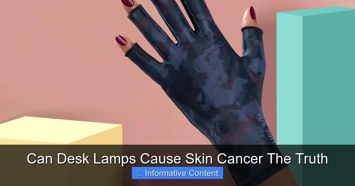 Can Desk Lamps Cause Skin Cancer The Truth