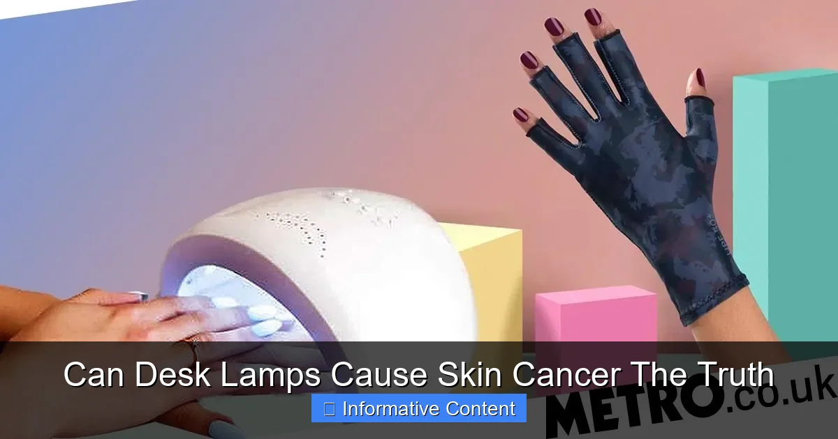 Can Desk Lamps Cause Skin Cancer The Truth