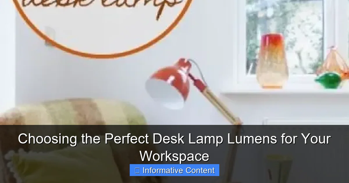 Choosing the Perfect Desk Lamp Lumens for Your Workspace