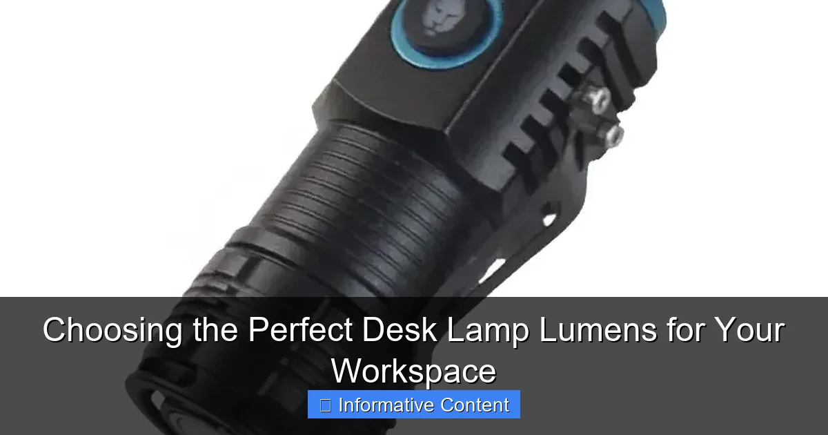 Choosing the Perfect Desk Lamp Lumens for Your Workspace