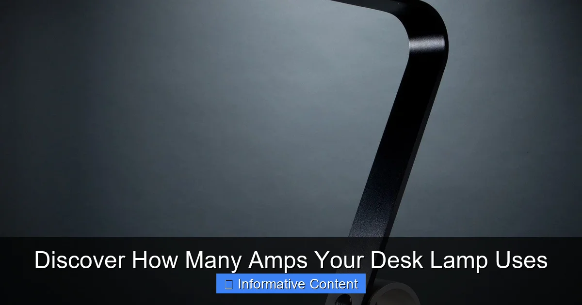 Discover How Many Amps Your Desk Lamp Uses