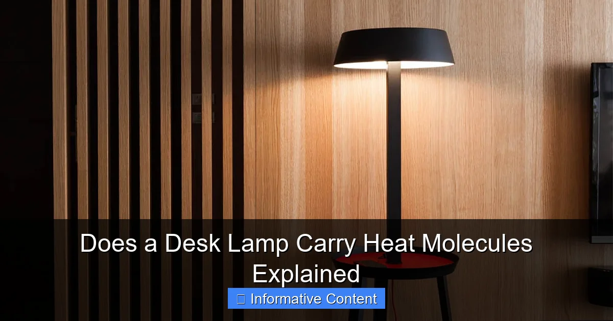 Does a Desk Lamp Carry Heat Molecules Explained
