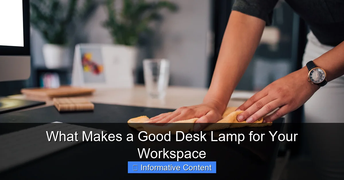 What Makes a Good Desk Lamp for Your Workspace