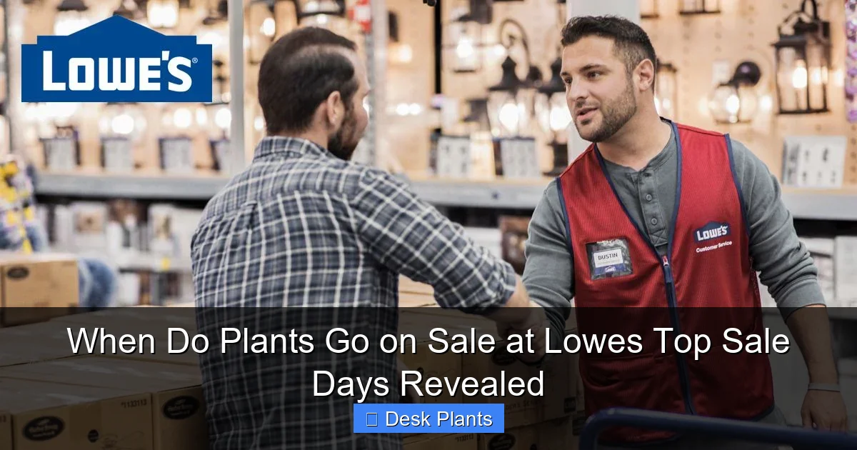 When Do Plants Go on Sale at Lowes Top Sale Days Revealed