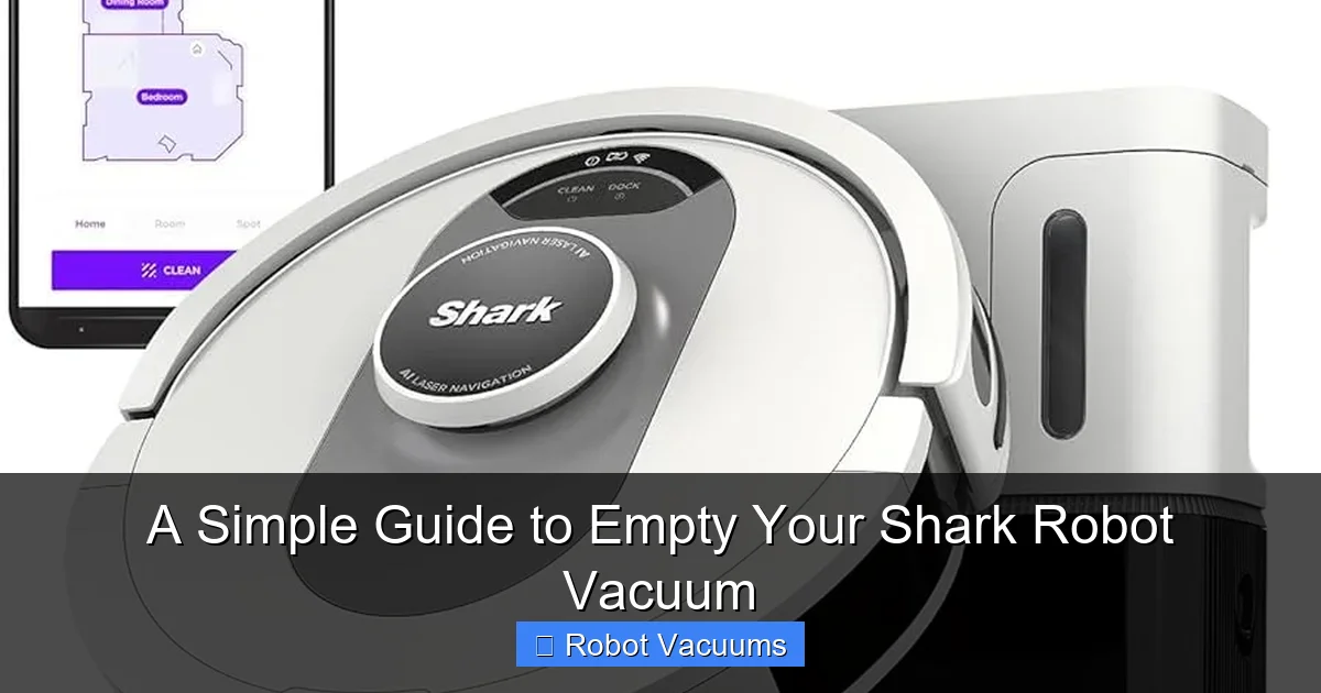 A Simple Guide to Empty Your Shark Robot Vacuum