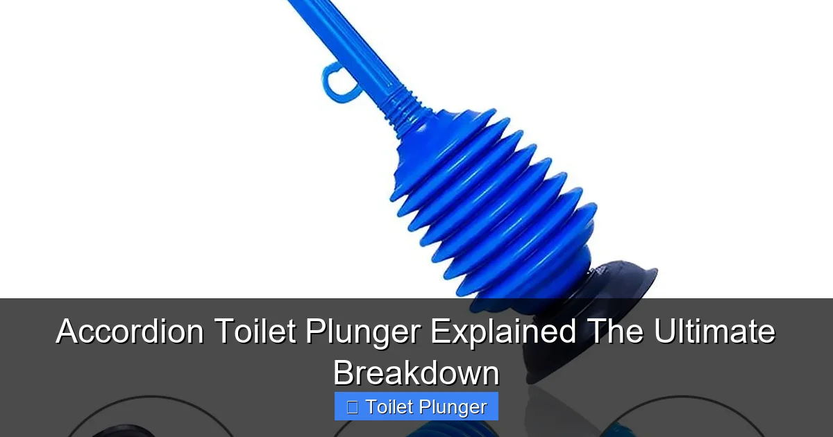 Accordion Toilet Plunger Explained The Ultimate Breakdown