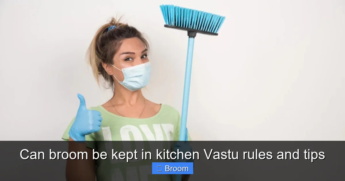 Can broom be kept in kitchen Vastu rules and tips