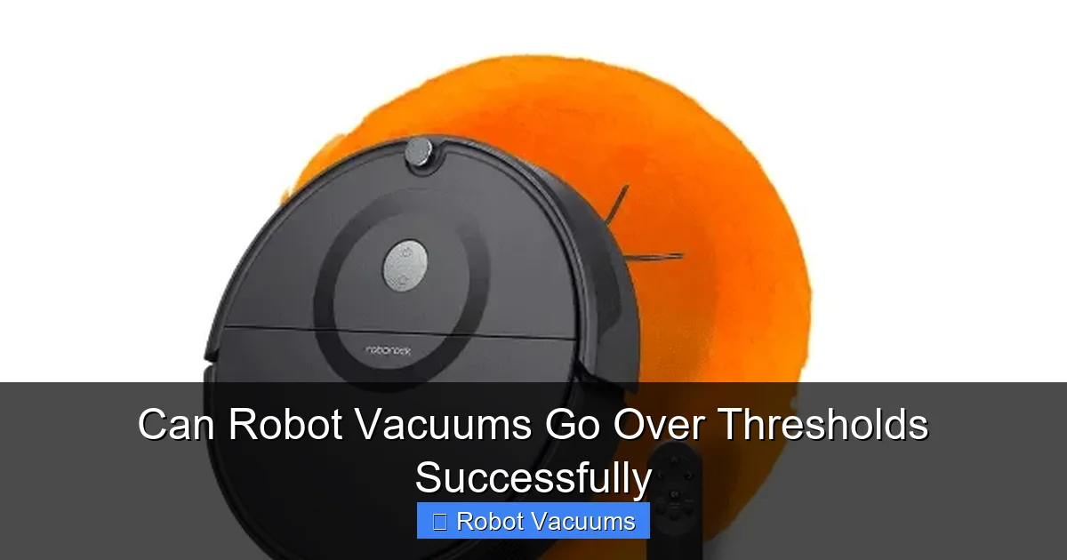 Can Robot Vacuums Go Over Thresholds Successfully