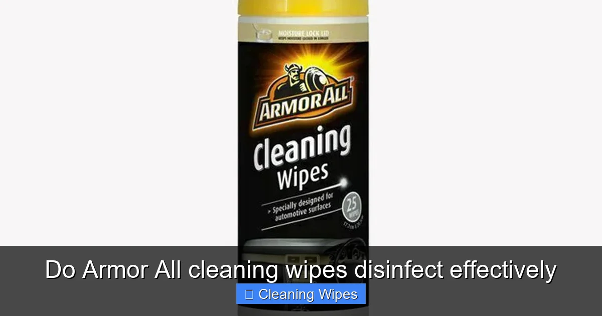 Do Armor All cleaning wipes disinfect effectively