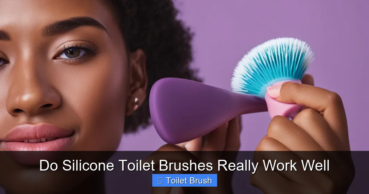 Do Silicone Toilet Brushes Really Work Well