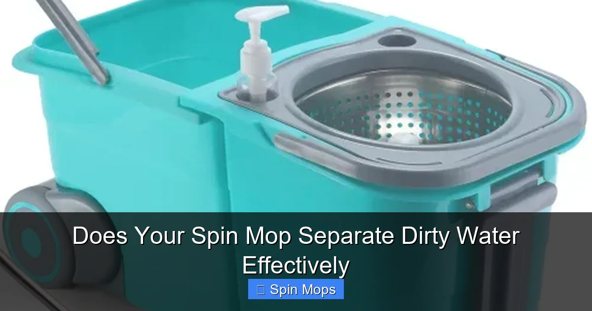 Does Your Spin Mop Separate Dirty Water Effectively