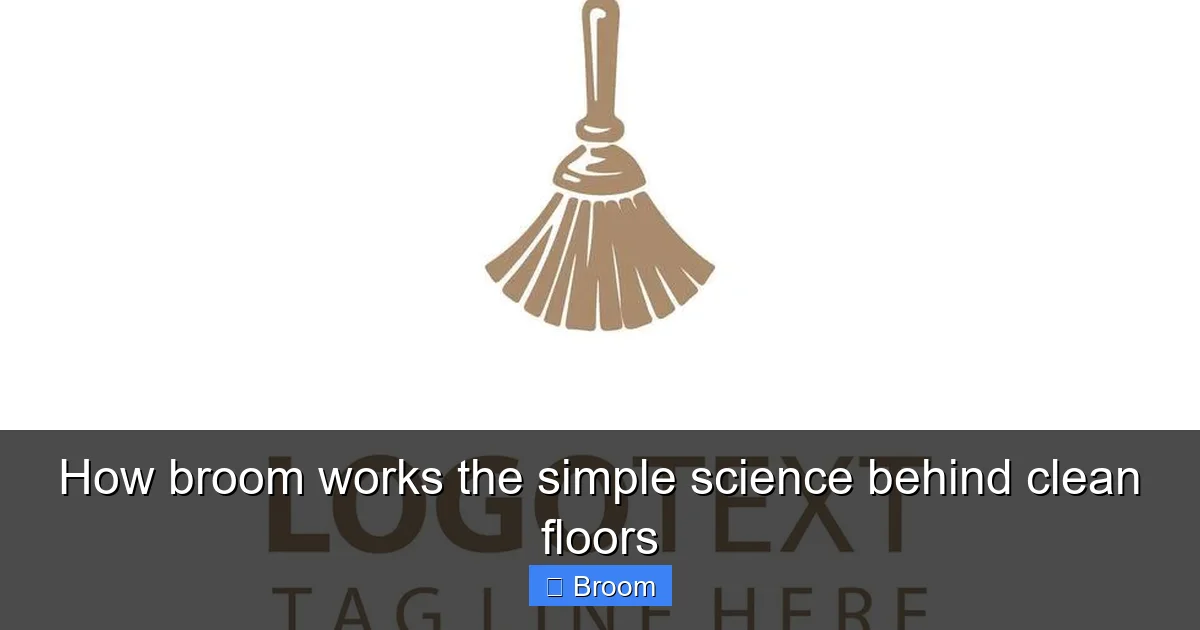 How broom works the simple science behind clean floors