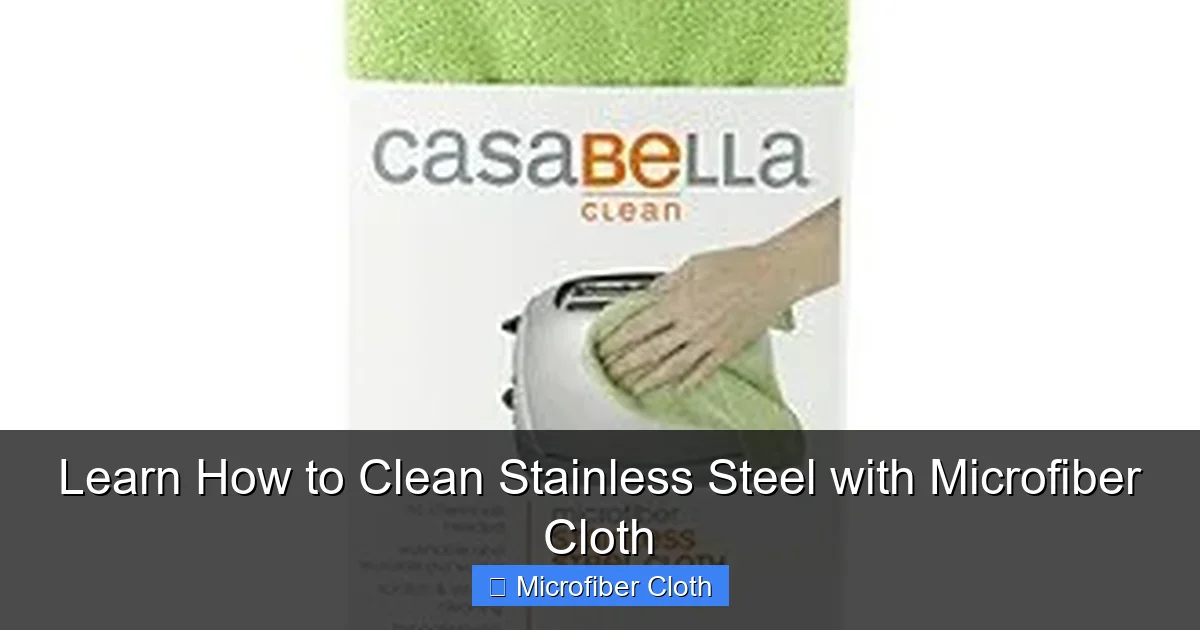 Learn How to Clean Stainless Steel with Microfiber Cloth