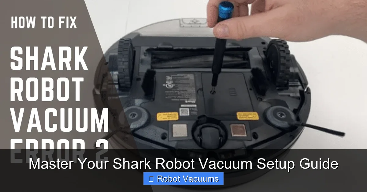 Master Your Shark Robot Vacuum Setup Guide