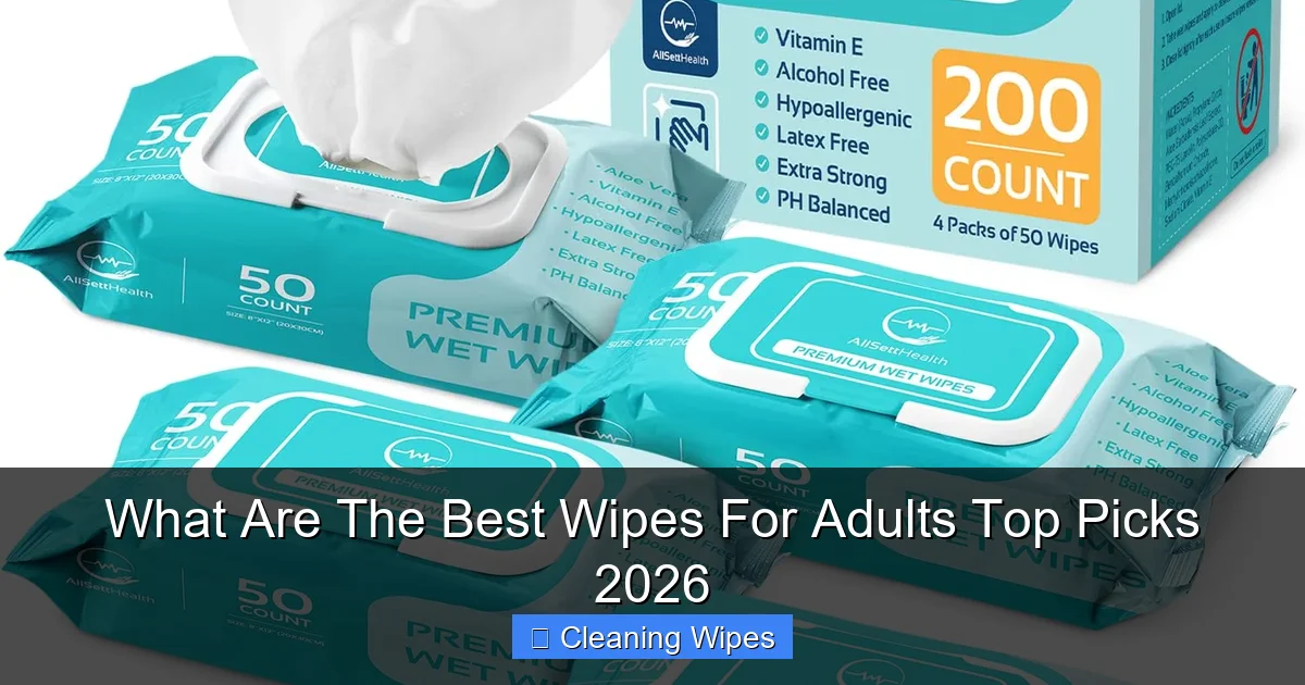 What Are The Best Wipes For Adults Top Picks 2026