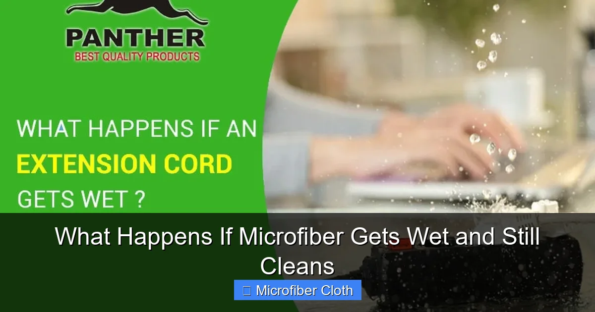 What Happens If Microfiber Gets Wet and Still Cleans