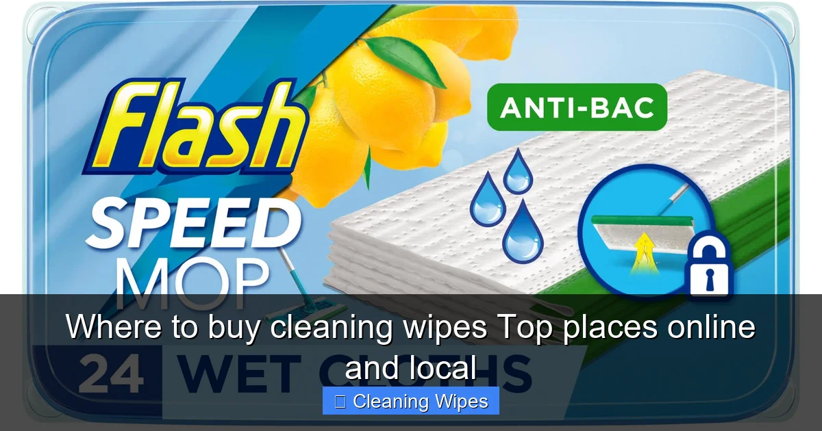 Where to buy cleaning wipes Top places online and local